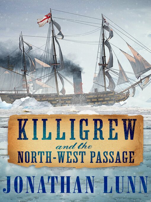Title details for Killigrew and the North-West Passage by Jonathan Lunn - Available